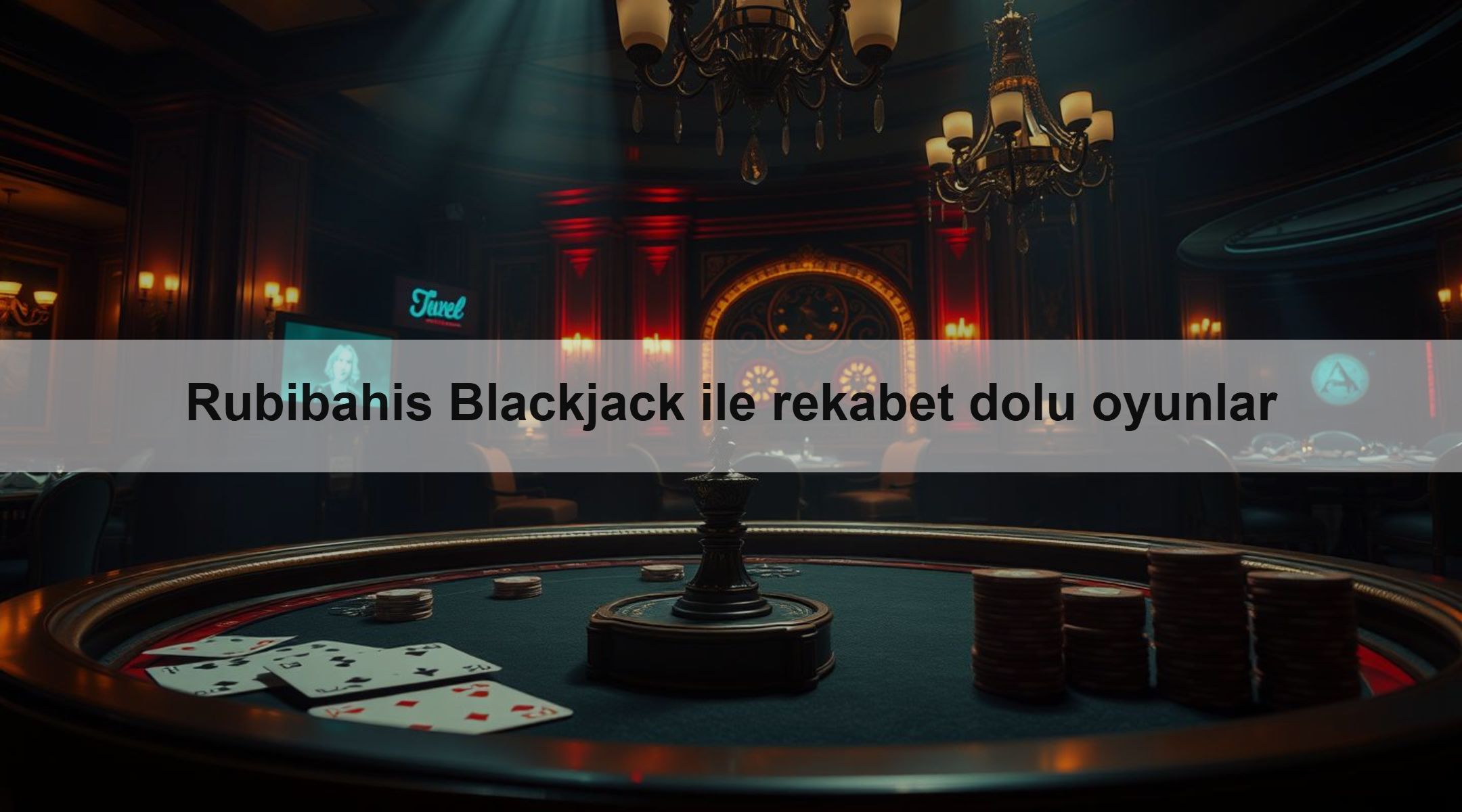 Rubibahis Blackjack ile rekabet dolu oyunlar