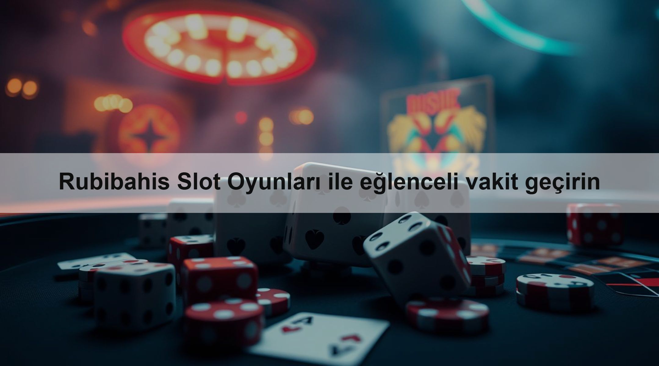 Rubibahis Slot Oyunları ile eğlenceli vakit geçirin