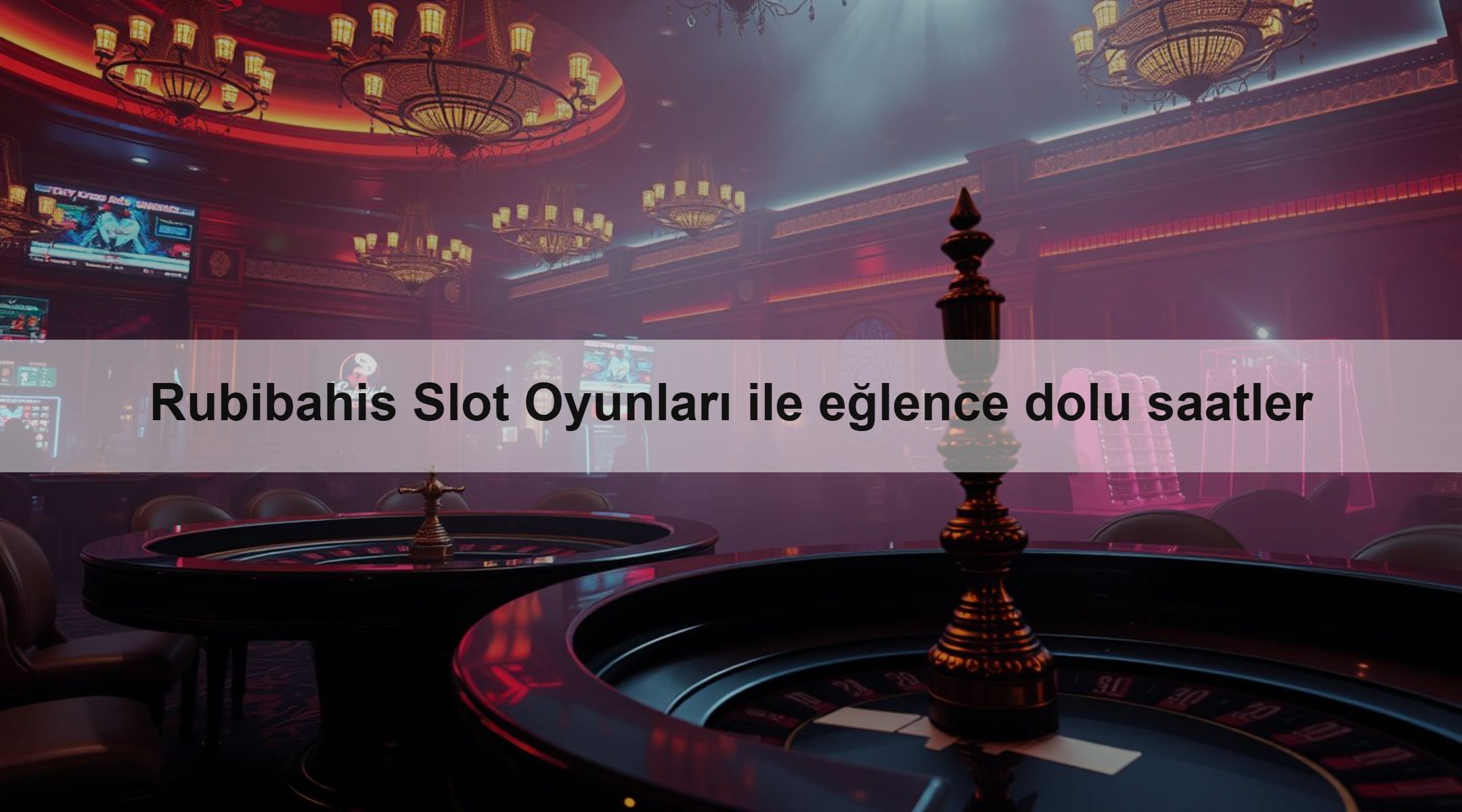 Rubibahis Slot Oyunları ile eğlence dolu saatler