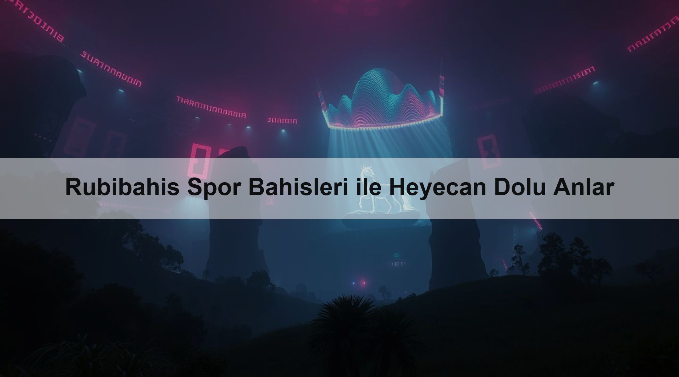Rubibahis Spor Bahisleri ile Heyecan Dolu Anlar
