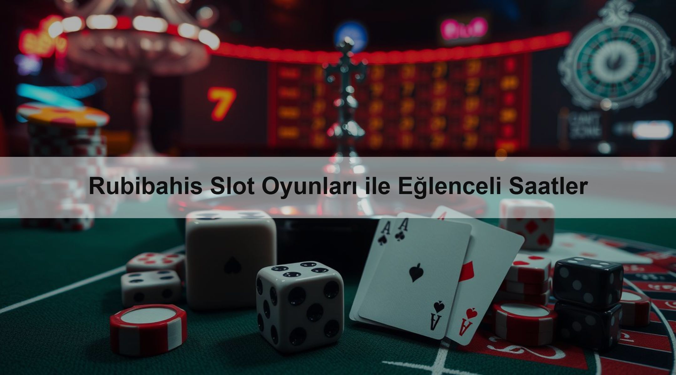 Rubibahis Slot Oyunları ile Eğlenceli Saatler