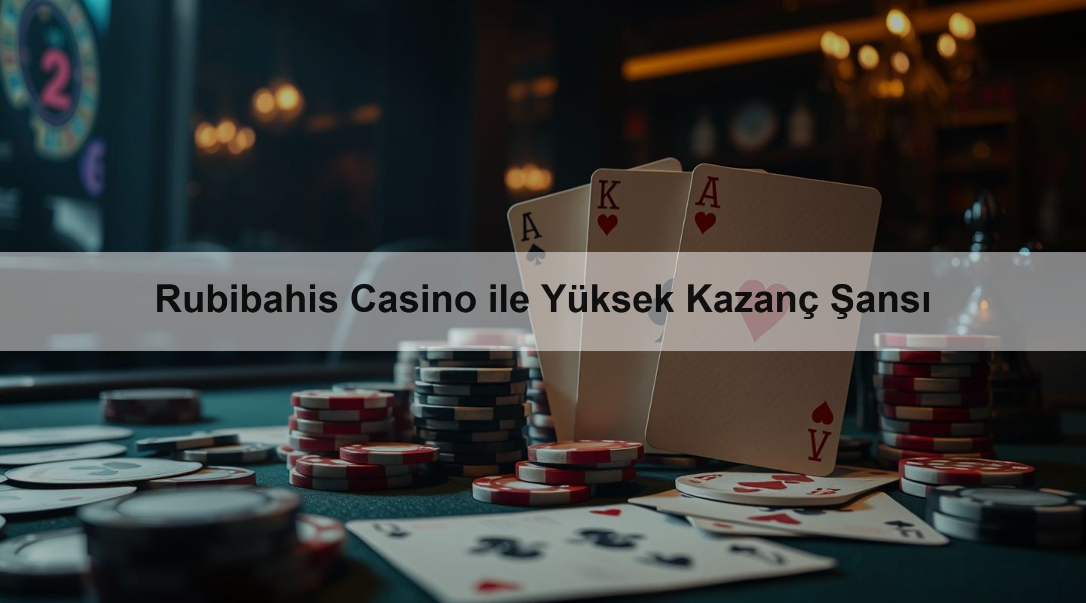 Rubibahis Casino ile Yüksek Kazanç Şansı